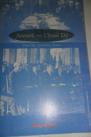 Atatürk ve Ulusal Dil Şerafettin Turan