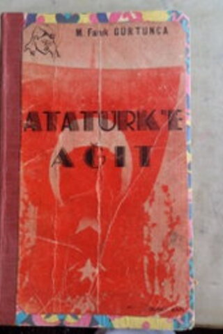 Atatürk'e Ağıt M. Faruk Gürtunca