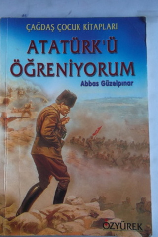 Atatürk'ü Öğreniyorum Abbas Güzelpınar