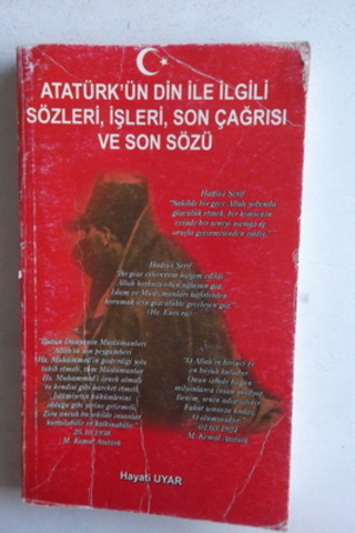Atatürk'ün Din İle İlgili Sözleri İşleri Son Çağrısı ve Son Sözü Hayat