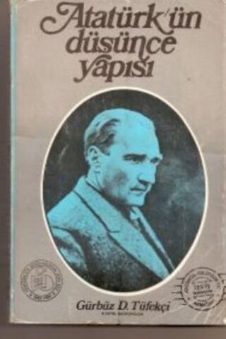 Atatürk'ün Düşünce Yapısı Gürbüz D. Tüfekçi