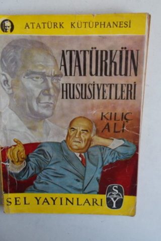Atatürkün Hususiyetleri Kılıç Ali