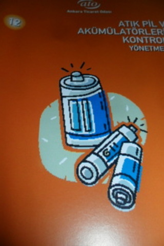 Atık Pil ve Akümülatörlerin Kontrolü Yönetmeliği