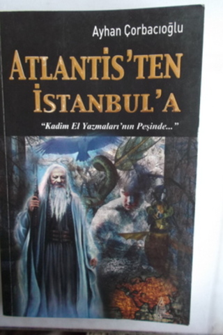 Atlantis'ten İstanbul'a Ayhan Çorbacıoğlu