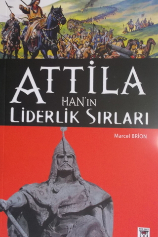 Attila Han'ın Liderlik Sırları Marcel Brion