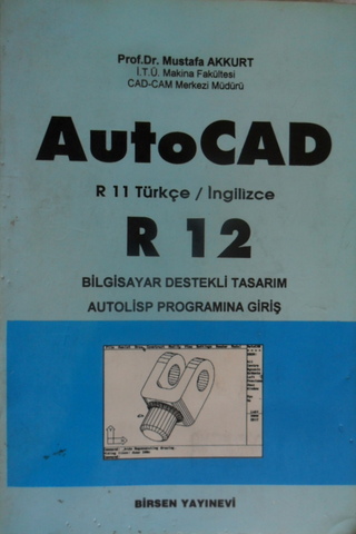 Autocad R11 Türkçe/İngilizce R 12 Mustafa Akkurt