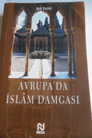 Avrupa'da İslam Damgası Jack Goody