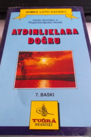 Aydınlıklara Doğru Ahmed Lütfi Kazancı