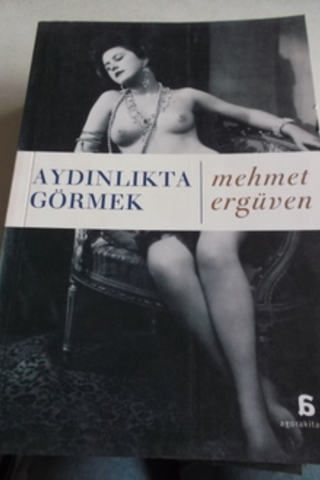 Aydınlıkta Görmek Mehmet Ergüven