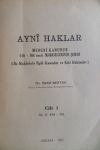 Ayni Haklar Medeni Kanunun 618-764 üncü Maddelerinin Şerhi Cilt 1 Sua 