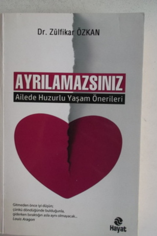 Ayrılamazsınız Ailede Huzurlu Yaşam Önerileri Zülfikar Özkan