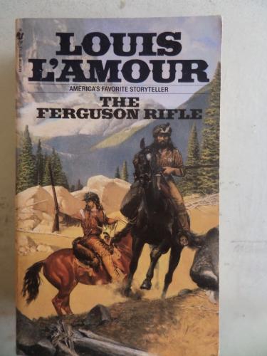 The Ferguson Rifle Louis L'Amour