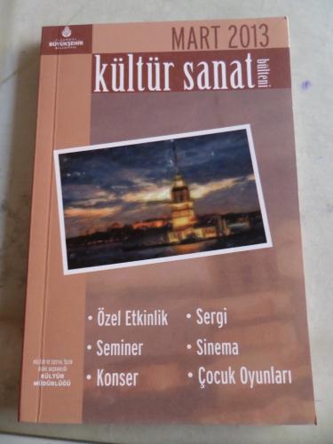 Kültür Sanat Bülteni Mart 2013