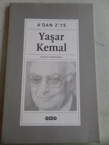 A'dan Z'ye Yaşar Kemal Alpay Kabacalı