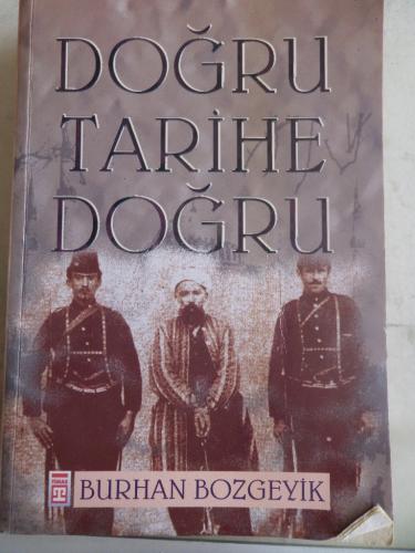 Doğru Tarihe Doğru Burhan Bozgeyik
