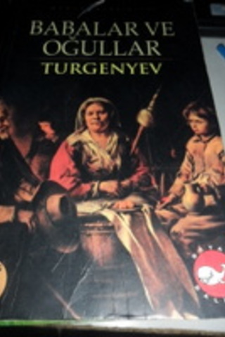 Babalar ve Oğullar Ivan Sergeyeviç Turgenyev