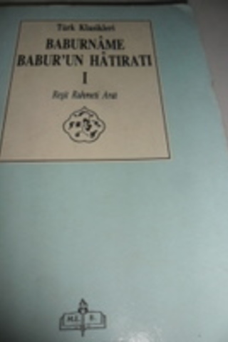 Baburname - Babur'un Hatıratı I Reşit Rahmeti Arat