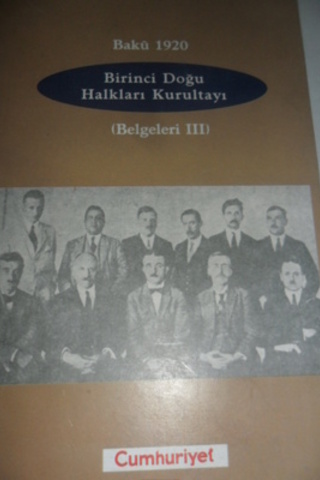 Bakü 1920 / Birinci Doğu Halkları Kurultayı (Belgeleri III)
