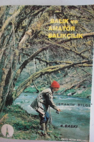 Balık Ve Amatör Balıkçılık İbrahim Bilge