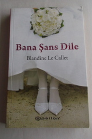 Bana Şans Dile Blandine Le Callet