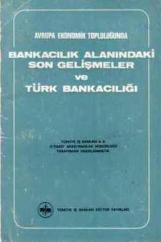 Bankacılık Alanındaki Son Gelişmeler ve Türk Bankacılığı