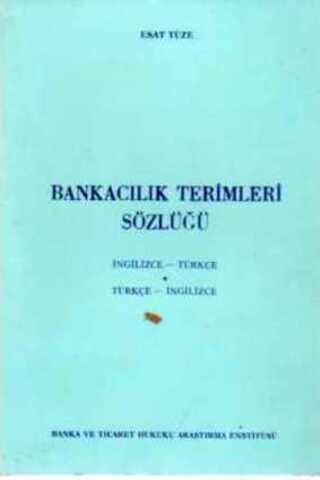 Bankacılık Terimleri Sözlüğü / Türkçe - İngilizce