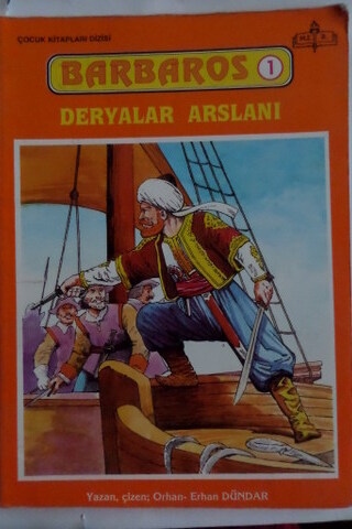Barbaros 1 (Deryalar Arslanı) Orhan-Erhan Dündar