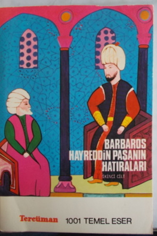 Barbaros Hayreddin Paşanın Hatıraları 2.Cilt