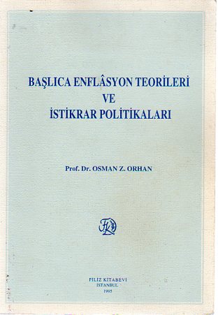 Başlıca Enflasyon Teorileri Ve İstikrar Politikaları Osman Z. Orhan
