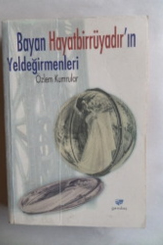 Bayan Hayatbirrüyadır'ın Yeldeğirmenleri Özlem Kumrular