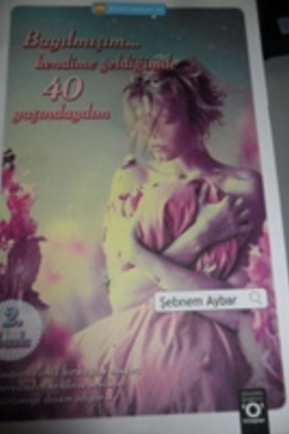 Bayılmışım Kendime Geldiğimde 40 Yaşındaydım Şebnem Aybar