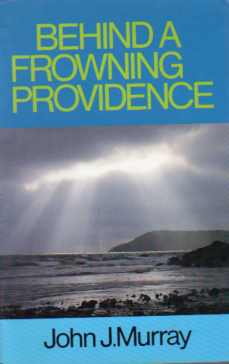Behinda Frowning Providence John J. Murray