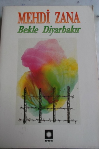 Bekle Diyarbakır Mehdi Zana