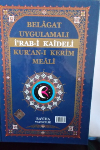 Belagat Uygulamalı İ'rab-i Kaideli Kur'an-ı Kerim Meali