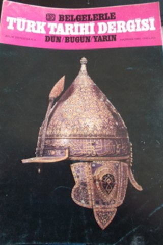 Belgelerle Türk Tarihi Dergisi 1985 / 4