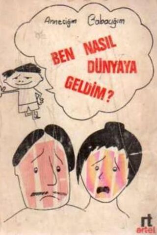 Ben Nasıl Dünyaya Geldim ?
