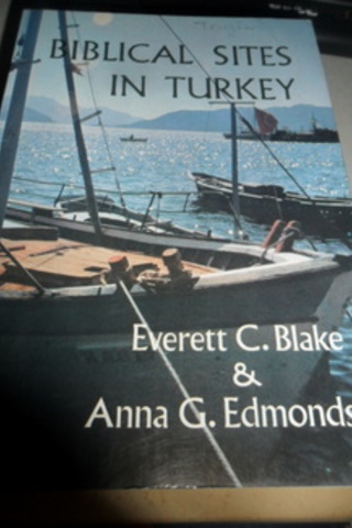 Biblical Sites In Turkey Everett C. Blake