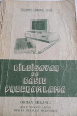 Bilgisayar ve Basic Programlama Orhan Erkanlı