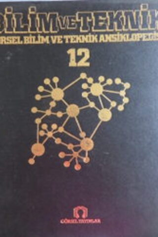 Bilim ve Teknik Görsel Bilim ve Teknik ANsiklopedisi 12.Cilt