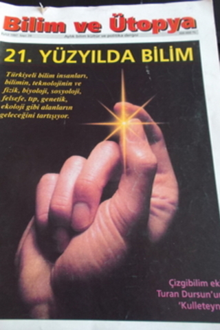 Bilim ve Ütopya 1997 / 39 - 21. Yüzyılda Bilim