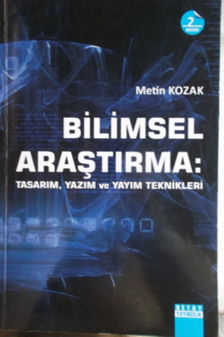 Bilimsel Araştırma Tasarım Yazım ve Yayım Teknikleri Metin Kozak