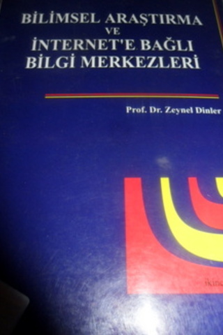 Bilimsel Araştırma ve İnternet'e Bağlı Bilgi Merkezleri Prof. Dr. Zeyn
