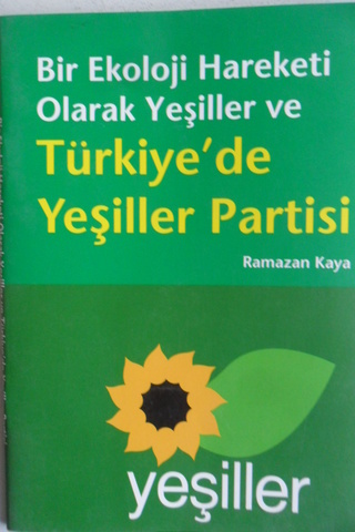 Bir Ekoloji Hareketi Olarak Yeşiller Ve Türkiye'de Yeşiller Partisi