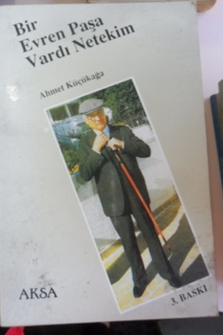 BİR EVREN PAŞA VARDI NETEKİM