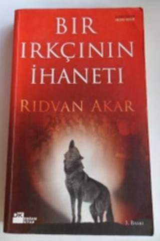 Bir Irkçının İhaneti Rıdvan Akar