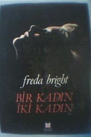 Bir Kadın İki Kadın Freda Bright