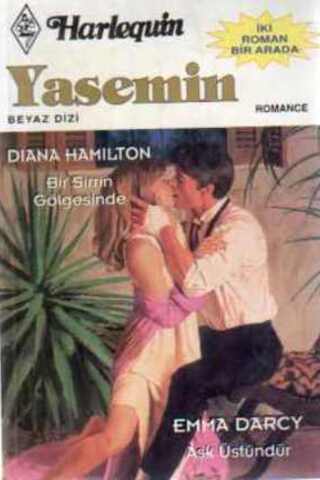 Bir Sırrın Gölgesinde / Aşk Üstündür- 187 Diana Hamilton