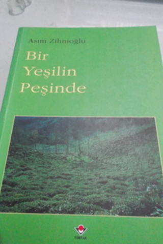 Bir Yeşilin Peşinde Asım Zihnioğlu