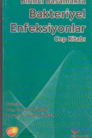Birinci Basamaktan Bakteriyel Enfeksiyonlar Cep Kitabı Alper Tünger