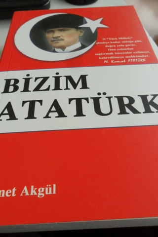 Bizim Atatürk Ahmet Akgül